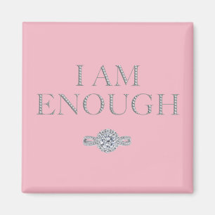 'I am enough' pink statement self confidence Magnet