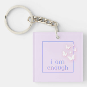 I am enough, Self-Love Quote Key Ring