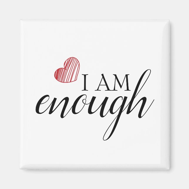 I Am Enough Simple Inspiring Affirmation Quote Magnet (Front)