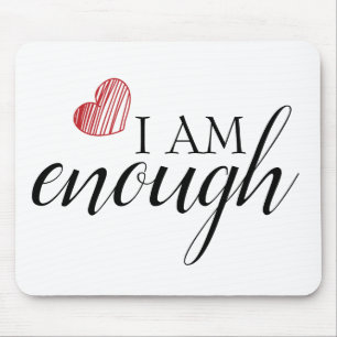 I Am Enough Simple Inspiring Affirmation Quote Mouse Mat