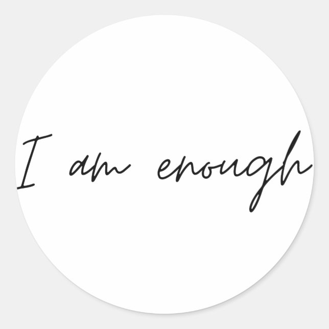 I Am Enough Simple Quote Classic Round Sticker (Front)