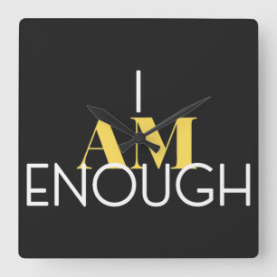 I Am Enough Square Wall Clock