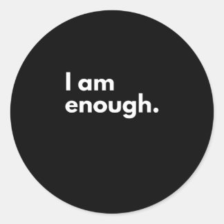 I am enough typography classic round sticker