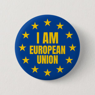 I AM EUROPEAN UNION 6 CM ROUND BADGE