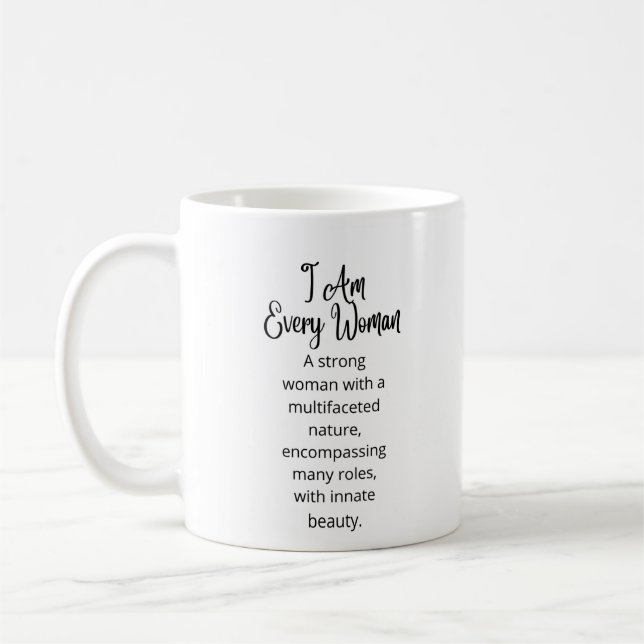 I Am Every Woman White Ceramic Mug / Wife Mum Mug  (Left)