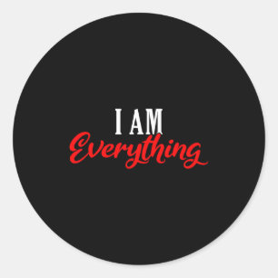I Am Everything Valentine´s Day Love Couples  Classic Round Sticker