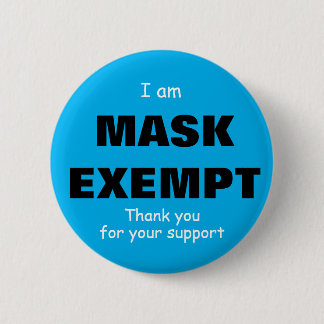 I am Exempt Button 2-1/4 inch