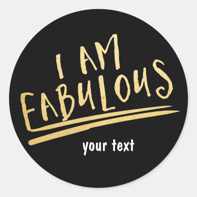 I AM FABULOUS Black & Gold Custom Sticker (Front)