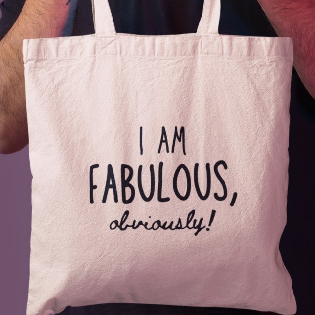 I am Fabulous, Obviously Funny Cool Modern Tote Bag (Shop now and show the world your fabulousness with this trendy tote!)