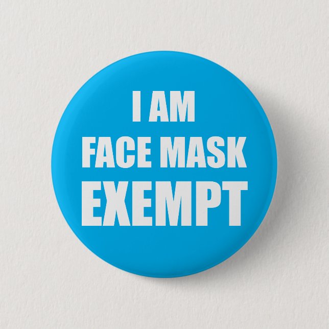 I Am Face mask Exempt Badge Pin Button (Front)