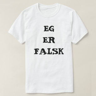 I am fake in Norwegian white T-Shirt