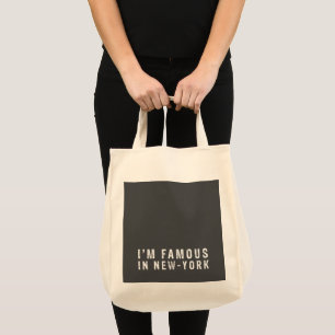 I am famous in New York Tote Bag
