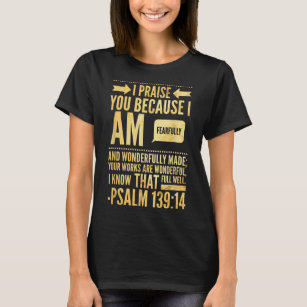 I Am Fearfully And Wonderfully Made Psalms Christi T-Shirt