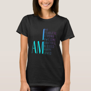 I Am Fearless I Am Strong I Am Blessed Inspiration T-Shirt