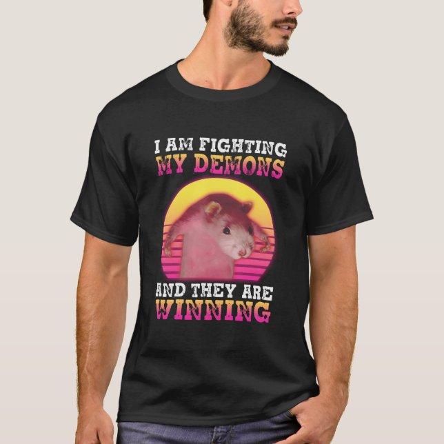 I Am Fighting My Demons Rat T-Shirt (Front)