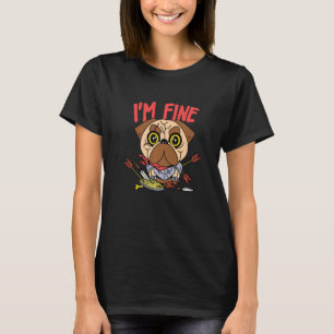 I Am Fine Archery Pug Medieval Knight Dog T-Shirt