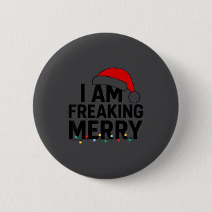 I Am Freaking Merry With Santa Hat Graphic Funny C 6 Cm Round Badge