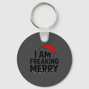 I Am Freaking Merry With Santa Hat Graphic Funny C Key Ring