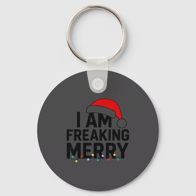 I Am Freaking Merry With Santa Hat Graphic Funny C Key Ring (Front)