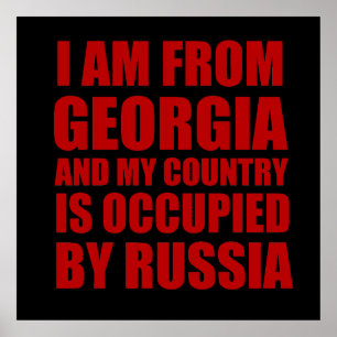 I am from from Georgia and my country is occupied  Poster