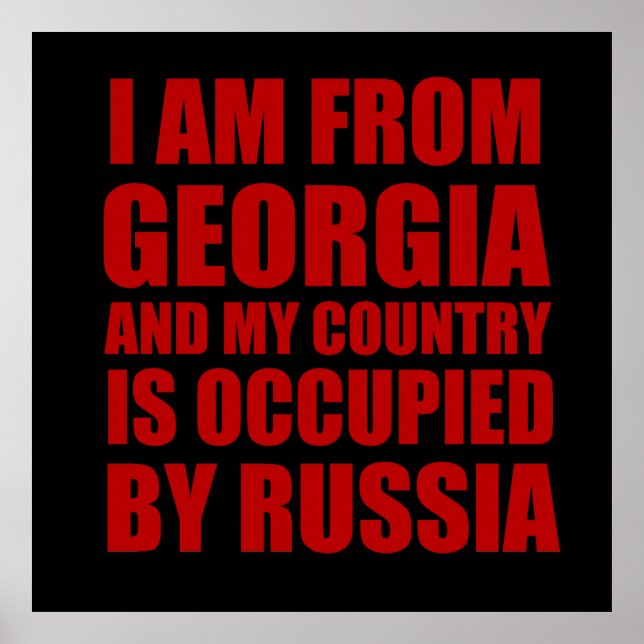 I am from from Georgia and my country is occupied  Poster (Front)