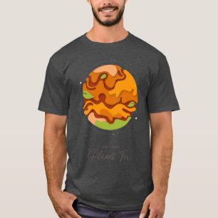 I am from Planet Tea T-Shirt