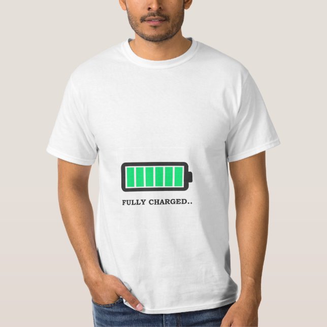 I am fully charged T-Shirt (Front)