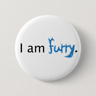 I am Furry 6 Cm Round Badge