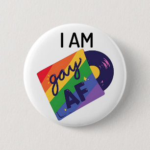 I Am Gay AF Funny LGBT Pride Month 6 Cm Round Badge