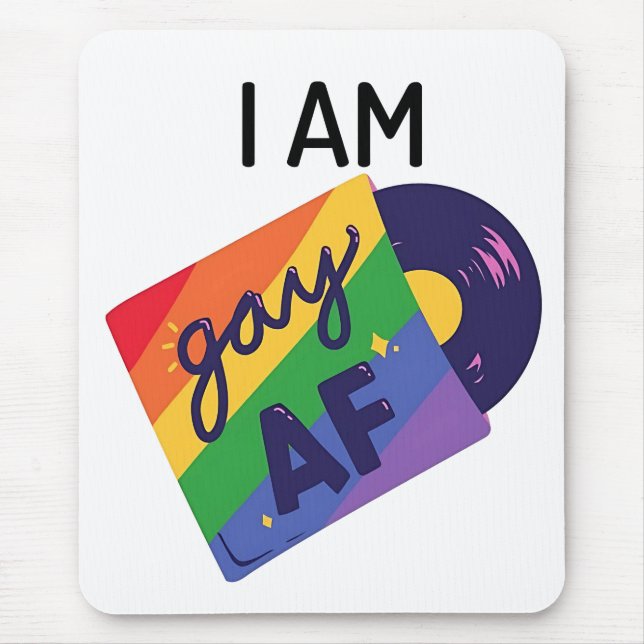 I Am Gay AF Funny LGBT Pride Month  Mouse Mat (Front)