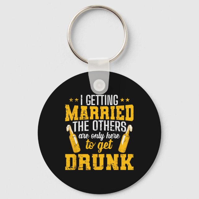 I Am Getting Married  Key Ring (Front)