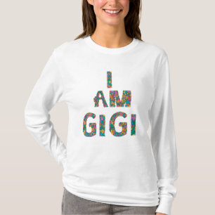 I am gigi great grandmother friend strong awesome T-Shirt