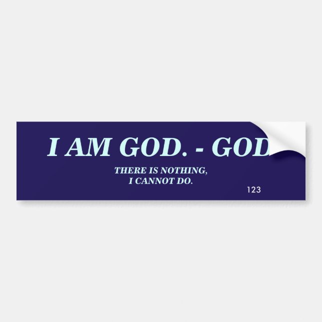 I AM GOD BUMPER STICKER (Front)