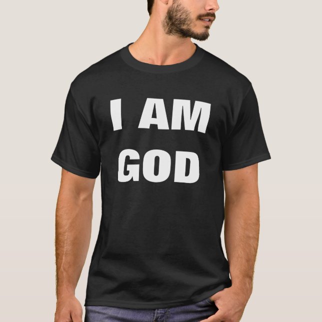 I AM GOD T-shirt (Front)