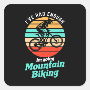 I Am Going Mountain Biking Square Sticker