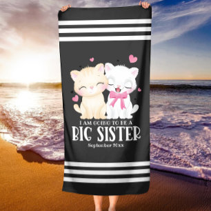 I Am Going To Be A Big Sister Baby Announcement Beach Towel