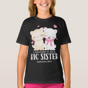 I Am Going To Be A Big Sister Baby Announcement T-Shirt