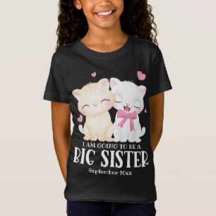 I Am Going To Be A Big Sister Baby Announcement T-Shirt