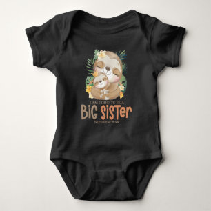 I Am Going To Be A Big Sister Sloth Announcement Baby Bodysuit