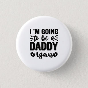 I Am Going To Be Daddy Again 3 Cm Round Badge