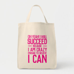 I am going to succeed because I am crazy pink text Tote Bag
