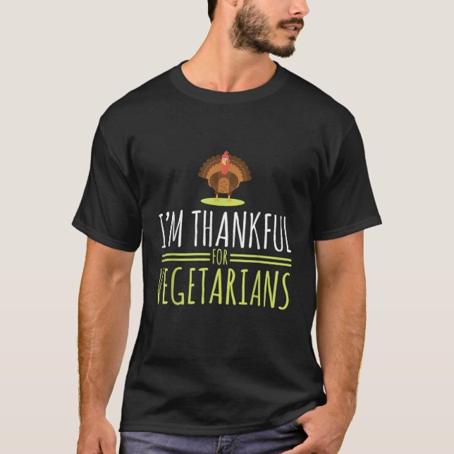 I am grateful for vegetarians turkey autumn thanks T-Shirt (Front)
