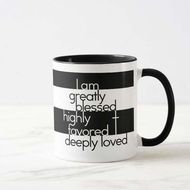 I am greatly blessed, highly favored, deeply loved mug (Right)