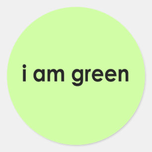 i am green - classic round sticker