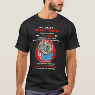I Am Grumpy Veteran I Servered I Sacrificed I Dont T-Shirt