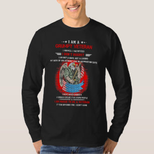 I Am Grumpy Veteran I Servered I Sacrificed I Dont T-Shirt