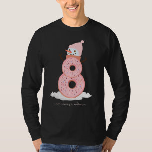 I am having a meltdown doughnut snowman T-Shirt