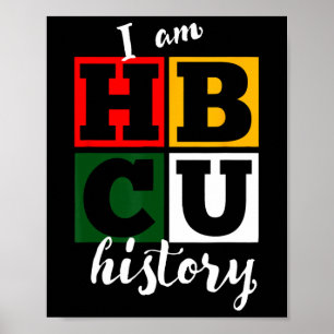 I Am Hbcu History - Black History Month  Poster