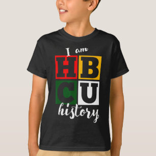 I Am Hbcu History - Black History Month T-Shirt