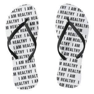I am Healthy Flip Flops